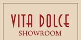 VITA DOLCE SHOWROOM